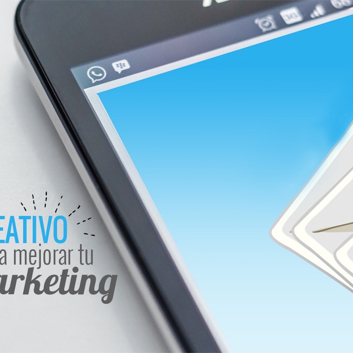 Cómo ser creativo para mejorar tu email marketing