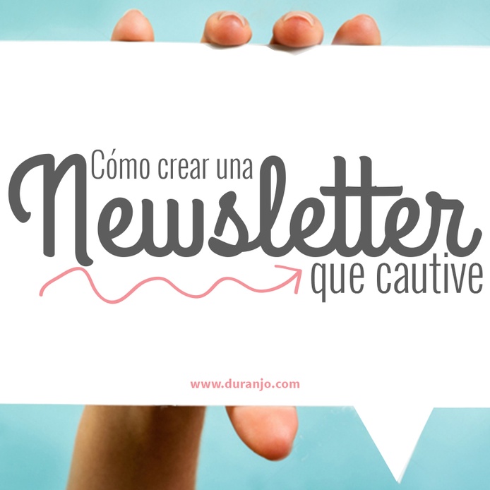 Cómo crear una Newsletter que cautive 