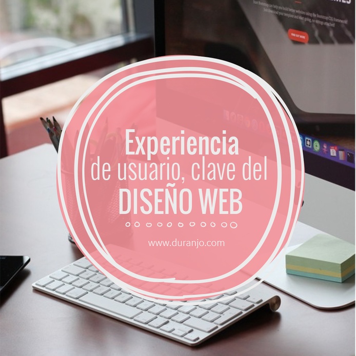 Experiencia de usuario,  clave del diseño web