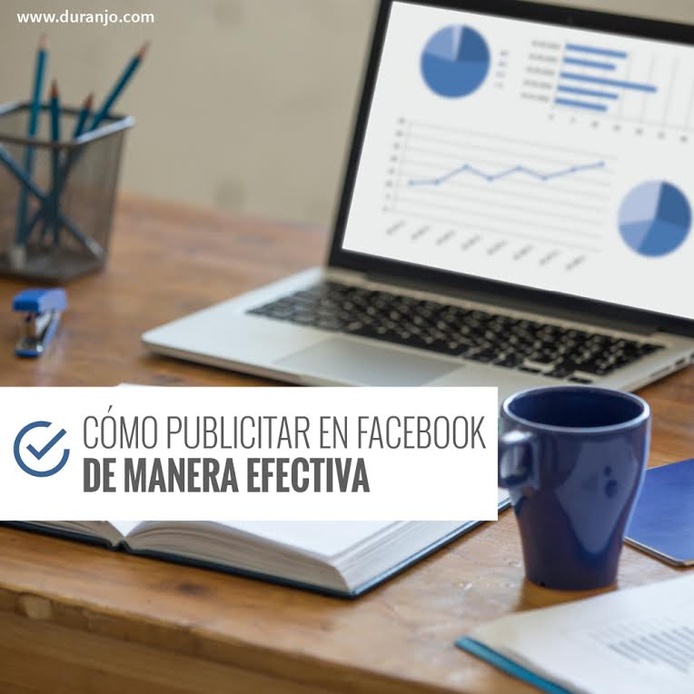 Cómo publicitar en Facebook de manera efectiva